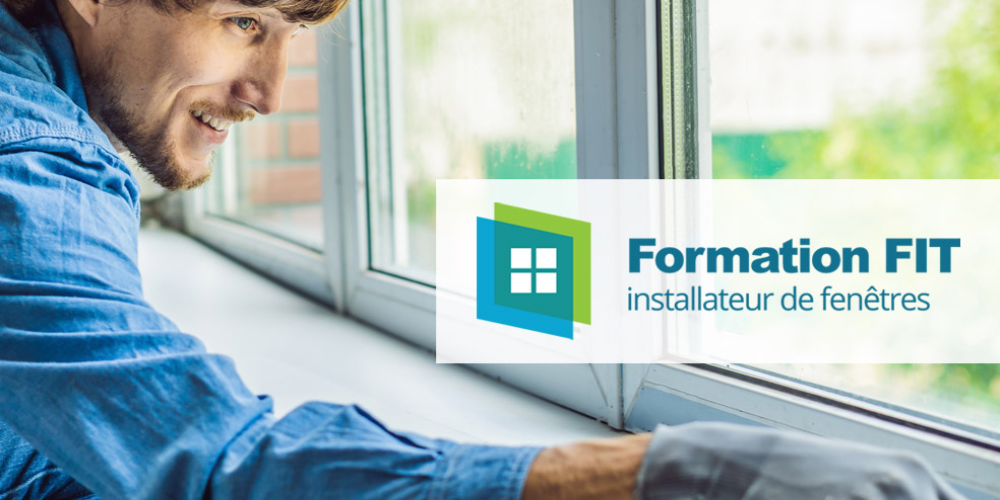 Formation FIT-Installateur de fenêtres - LAVAL